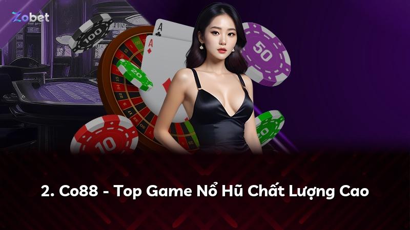 2. Co88 - Top Game Nổ Hũ Chất Lượng Cao