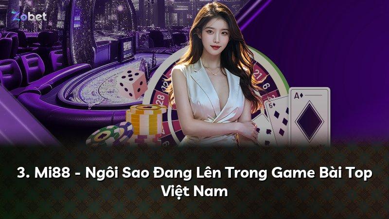 3. Mi88 - Ngôi Sao Đang Lên Trong Game Bài Top Việt Nam
