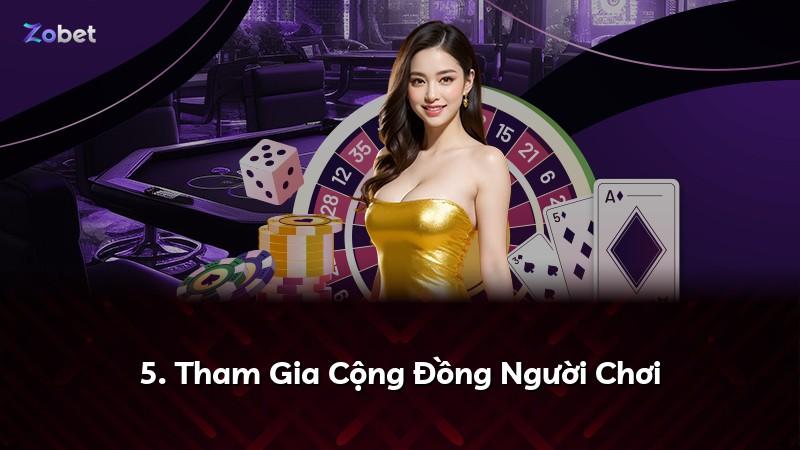 5. Tham Gia Cộng Đồng Người Chơi