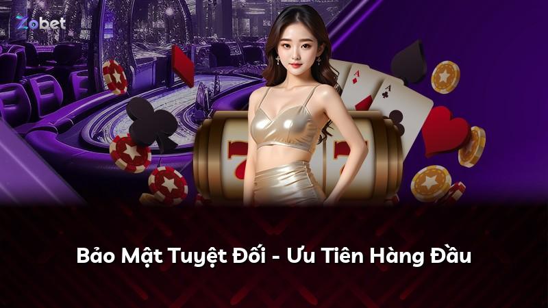 Bảo Mật Tuyệt Đối - Ưu Tiên Hàng Đầu