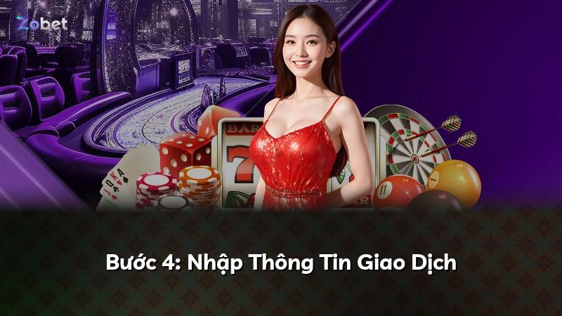 Bước 4: Nhập Thông Tin Giao Dịch