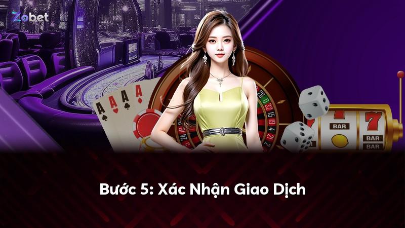 Bước 5: Xác Nhận Giao Dịch