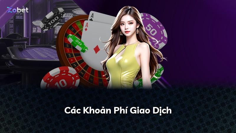 Các Khoản Phí Giao Dịch