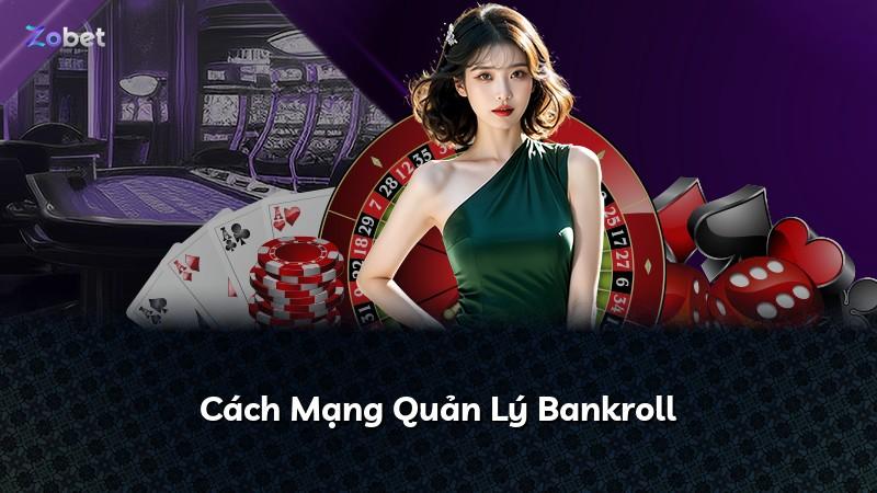 Cách Mạng Quản Lý Bankroll