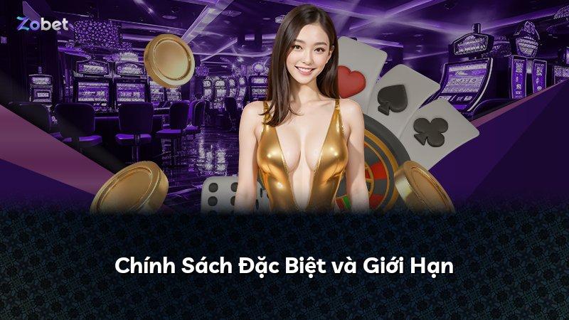 Chính Sách Đặc Biệt và Giới Hạn