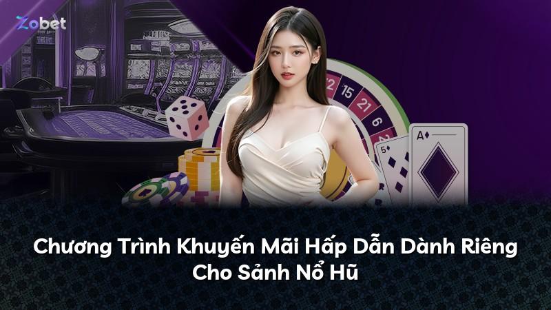Chương Trình Khuyến Mãi Hấp Dẫn Dành Riêng Cho Sảnh Nổ Hũ