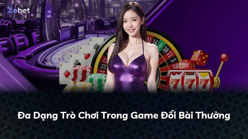 Đa Dạng Trò Chơi Trong Game Đổi Bài Thưởng