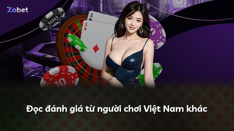 Đọc đánh giá từ người chơi Việt Nam khác