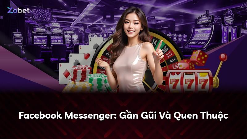 Facebook Messenger: Gần Gũi Và Quen Thuộc