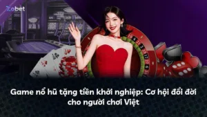 Game nổ hũ tặng tiền khởi nghiệp: Cơ hội đổi đời cho người chơi Việt