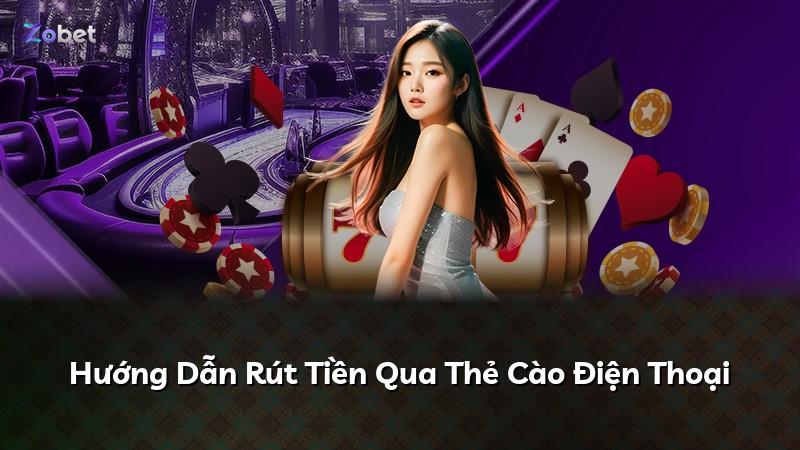 Hướng Dẫn Rút Tiền Qua Thẻ Cào Điện Thoại