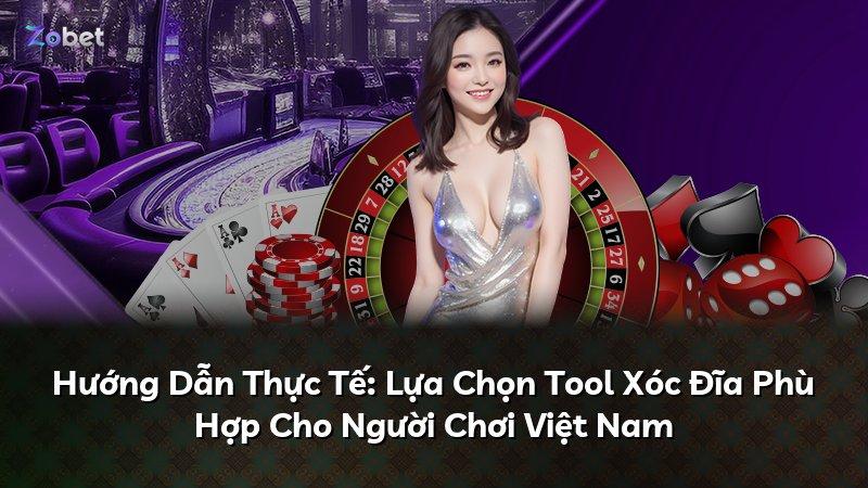 Hướng Dẫn Thực Tế: Lựa Chọn Tool Xóc Đĩa Phù Hợp Cho Người Chơi Việt Nam