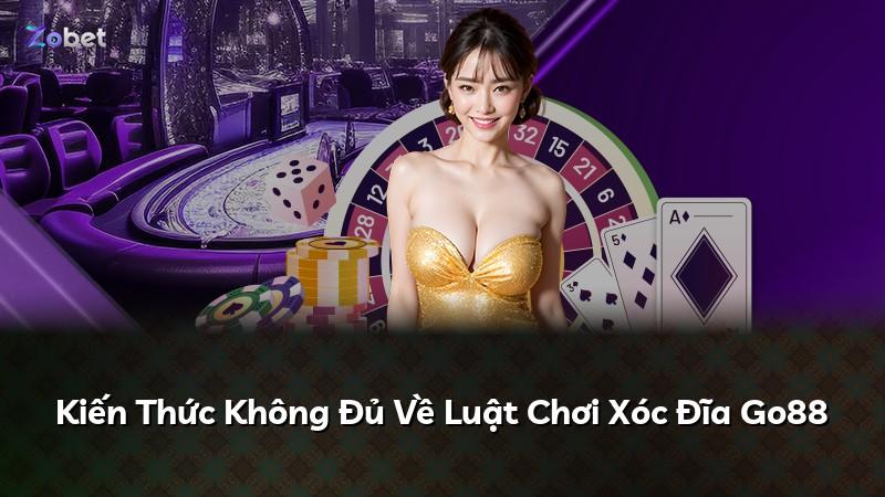 Kiến Thức Không Đủ Về Luật Chơi Xóc Đĩa Go88