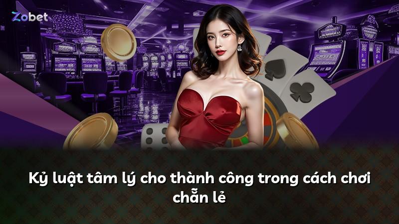 Kỷ luật tâm lý cho thành công trong cách chơi chẵn lẻ