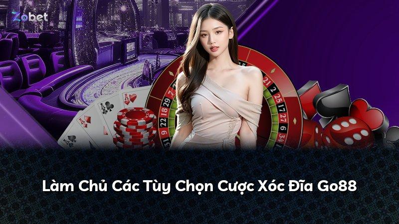 Làm Chủ Các Tùy Chọn Cược Xóc Đĩa Go88