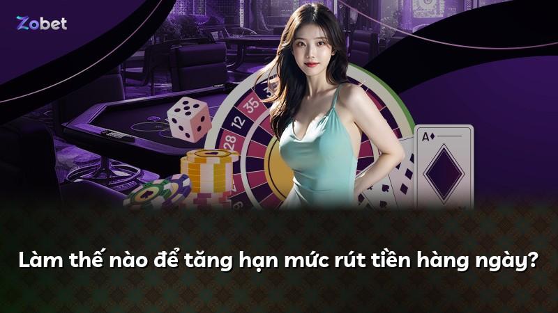 Làm thế nào để tăng hạn mức rút tiền hàng ngày?