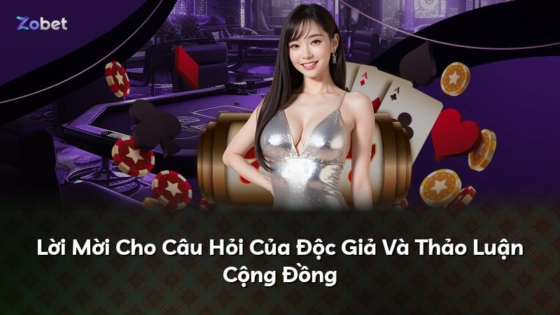 Lời Mời Cho Câu Hỏi Của Độc Giả Và Thảo Luận Cộng Đồng
