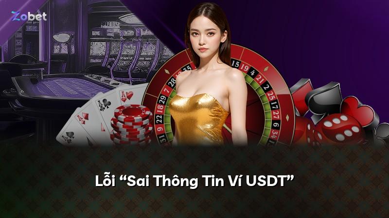 Lỗi “Sai Thông Tin Ví USDT”