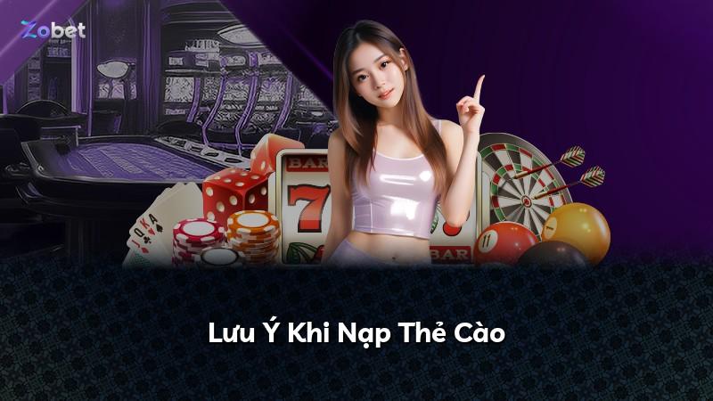 Lưu Ý Khi Nạp Thẻ Cào