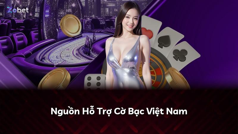 Nguồn Hỗ Trợ Cờ Bạc Việt Nam