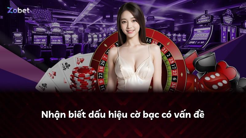 Nhận biết dấu hiệu cờ bạc có vấn đề