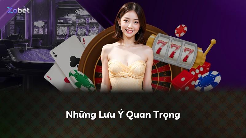 Những Lưu Ý Quan Trọng