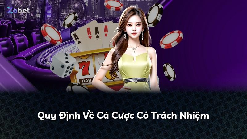 Quy Định Về Cá Cược Có Trách Nhiệm