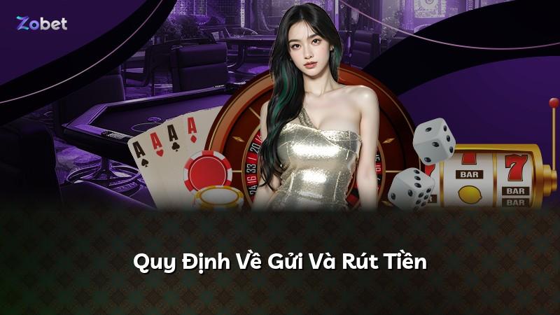 Quy Định Về Gửi Và Rút Tiền