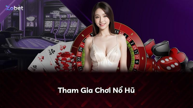 Tham Gia Chơi Nổ Hũ