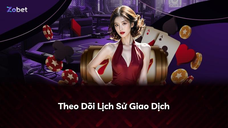 Theo Dõi Lịch Sử Giao Dịch