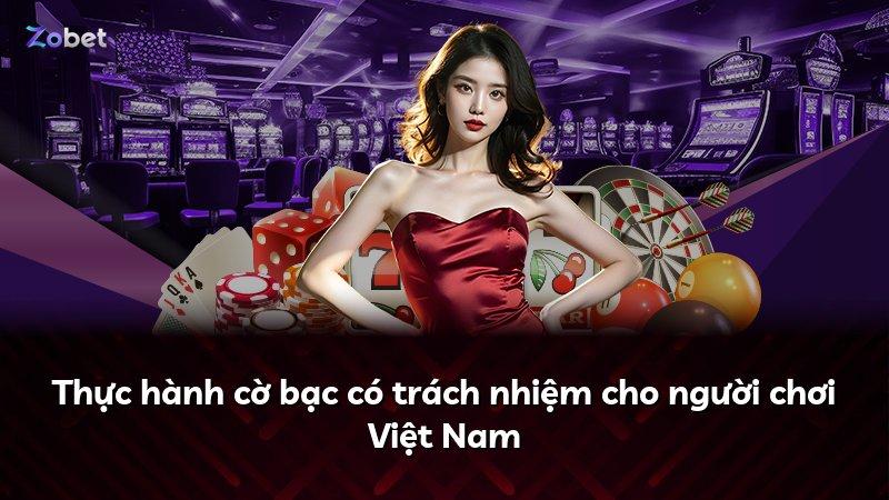 Thực hành cờ bạc có trách nhiệm cho người chơi Việt Nam