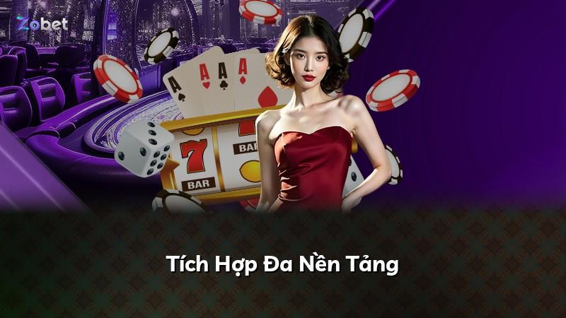 Tích Hợp Đa Nền Tảng