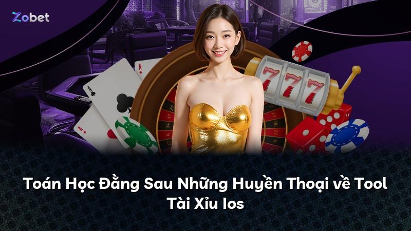 Toán Học Đằng Sau Những Huyền Thoại về Tool Tài Xỉu Ios