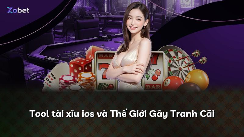 Tool tài xỉu ios và Thế Giới Gây Tranh Cãi