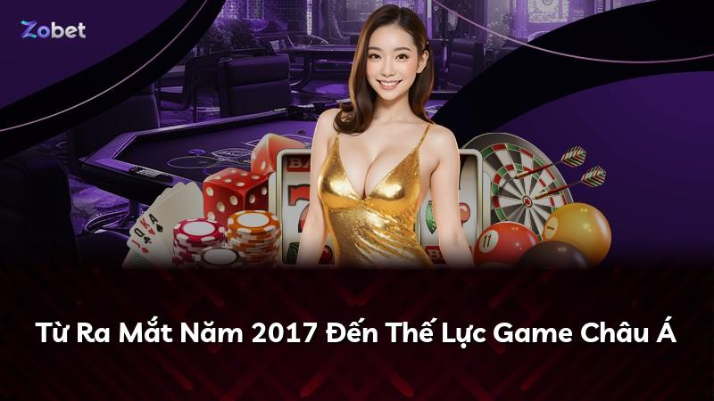 Từ Ra Mắt Năm 2017 Đến Thế Lực Game Châu Á