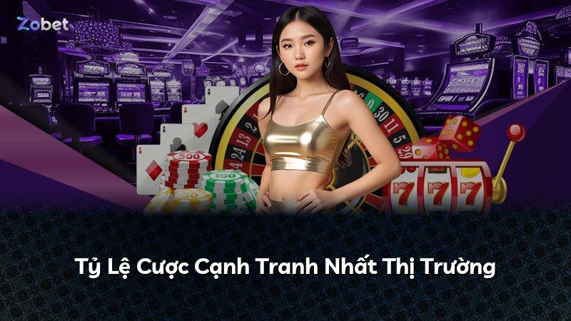 Tỷ Lệ Cược Cạnh Tranh Nhất Thị Trường