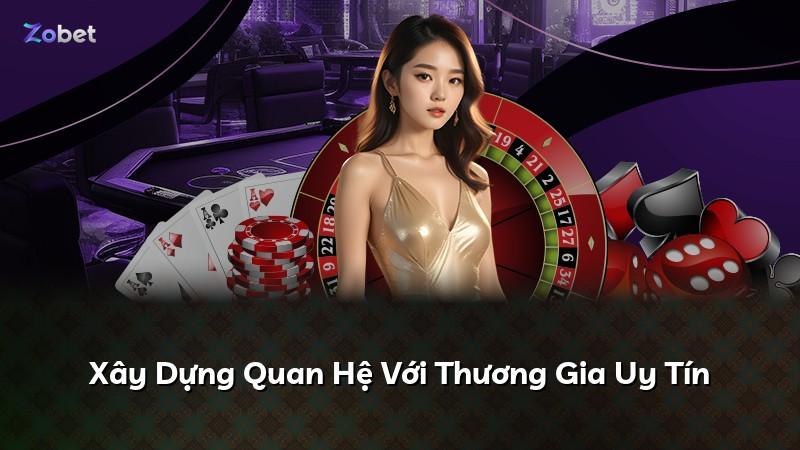Xây Dựng Quan Hệ Với Thương Gia Uy Tín