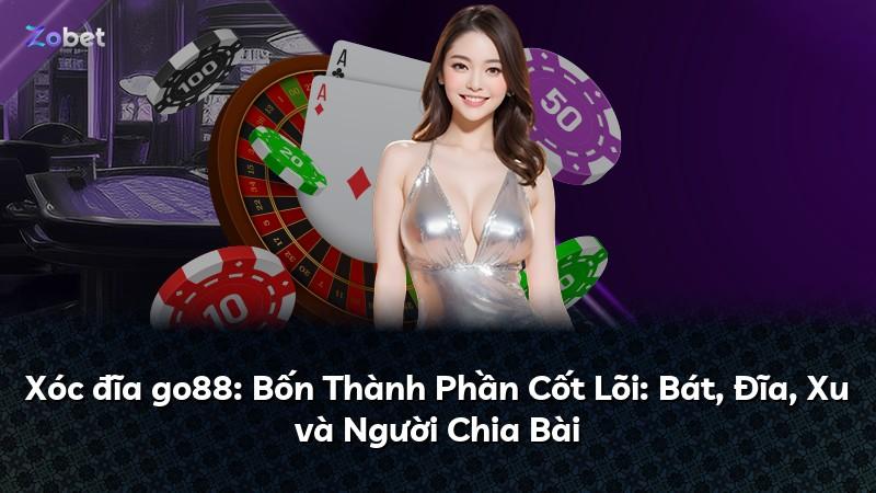 Xóc đĩa go88: Bốn Thành Phần Cốt Lõi: Bát, Đĩa, Xu và Người Chia Bài