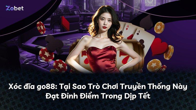 Xóc đĩa go88: Tại Sao Trò Chơi Truyền Thống Này Đạt Đỉnh Điểm Trong Dịp Tết